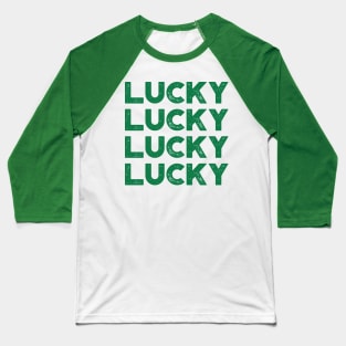Lucky Lucky Lucky Lucky St. Patrick's Day Baseball T-Shirt